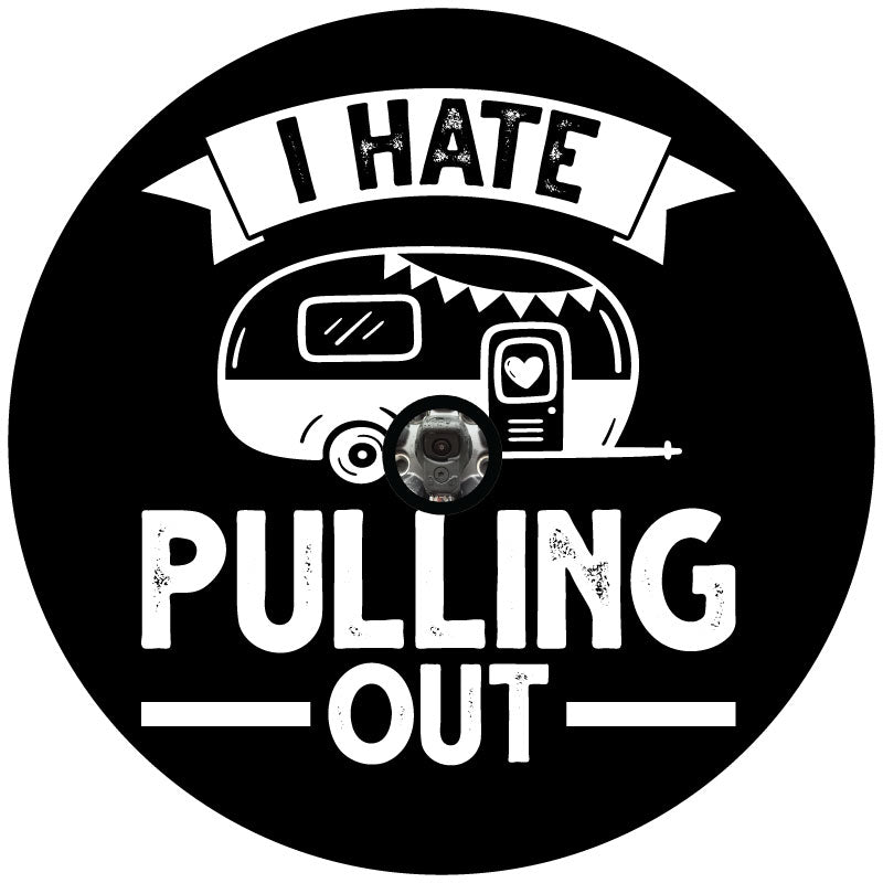 i-hate-pulling-out-camper-spare-tire-cover-funny-camper-spare-tire-c