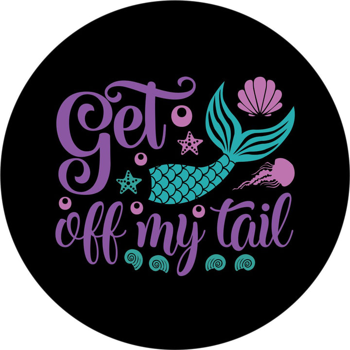 Purple and turquoise spare tire cover design that says 'get off my tail' with a mermaid tail graphic. 