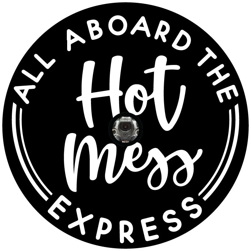 Spare tire cover mock up with a center hole for a backup camera playful typography design that says all aboard the hot mess express.