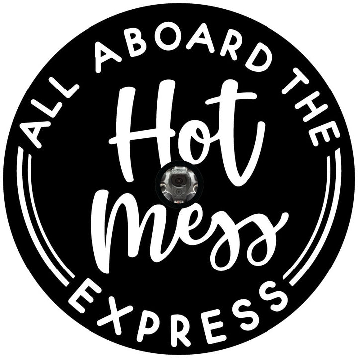 Spare tire cover mock up with a center hole for a backup camera playful typography design that says all aboard the hot mess express.