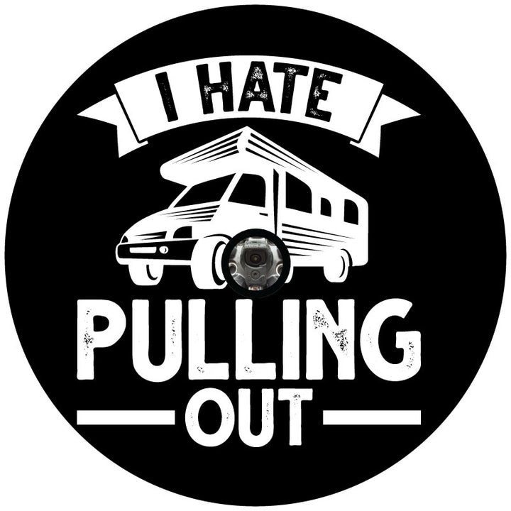 Funny spare tire cover for a motorcoach with a backup camera port. The saying, I hate pulling out in cute rustic typography with a graphic of a motorcoach RV spare tire cover design.