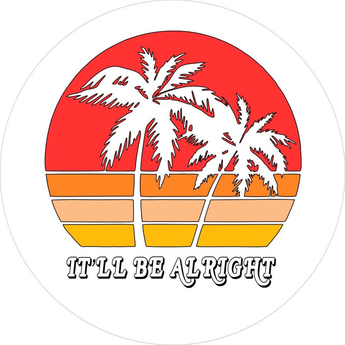 It'll Be Alright Palm Tree Sunset Spare Tire Cover