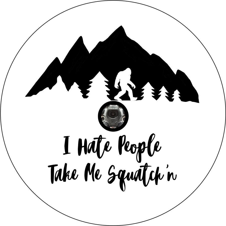 I Hate People, Take me Squatch'n with Mountains