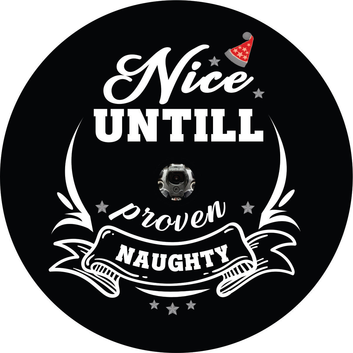 Cute and creative Christmas spare tire cover design for any vehicle spare tire cover. Funny saying, nice until proven naughty in creative typography with spacing for a spare tire cover with a back up camera 