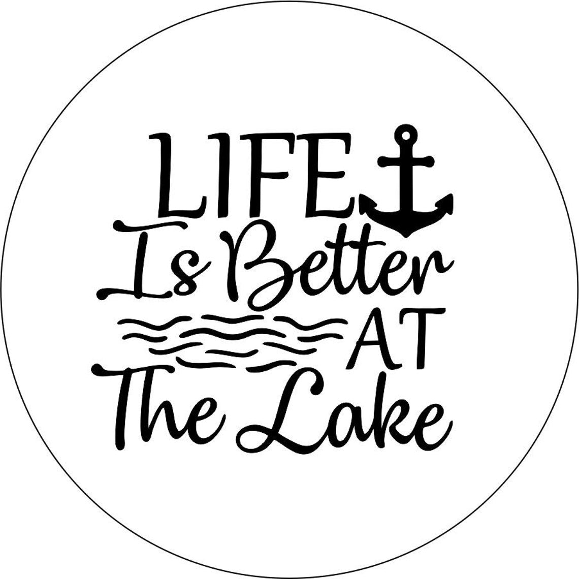 Life is Better at the Lake Custom Spare Tire Cover - (color of choice)