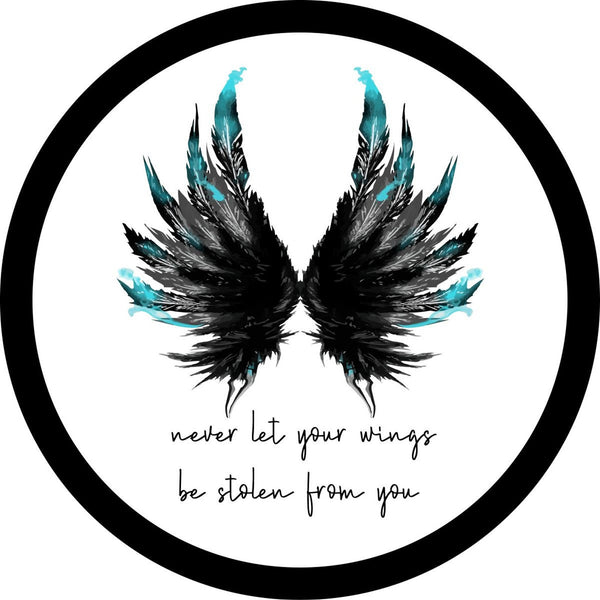 Angel Wings + Never Let Your Wings Be Stolen From You