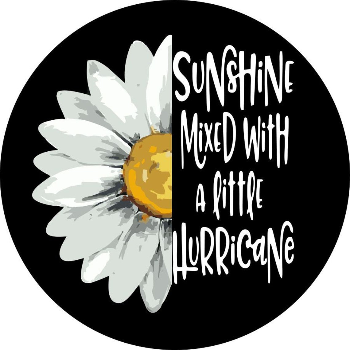 Sunshine Mixed with a Little Hurricane Daisy Spare Tire Cover for Jeep, Bronco, RV, Camper, & More