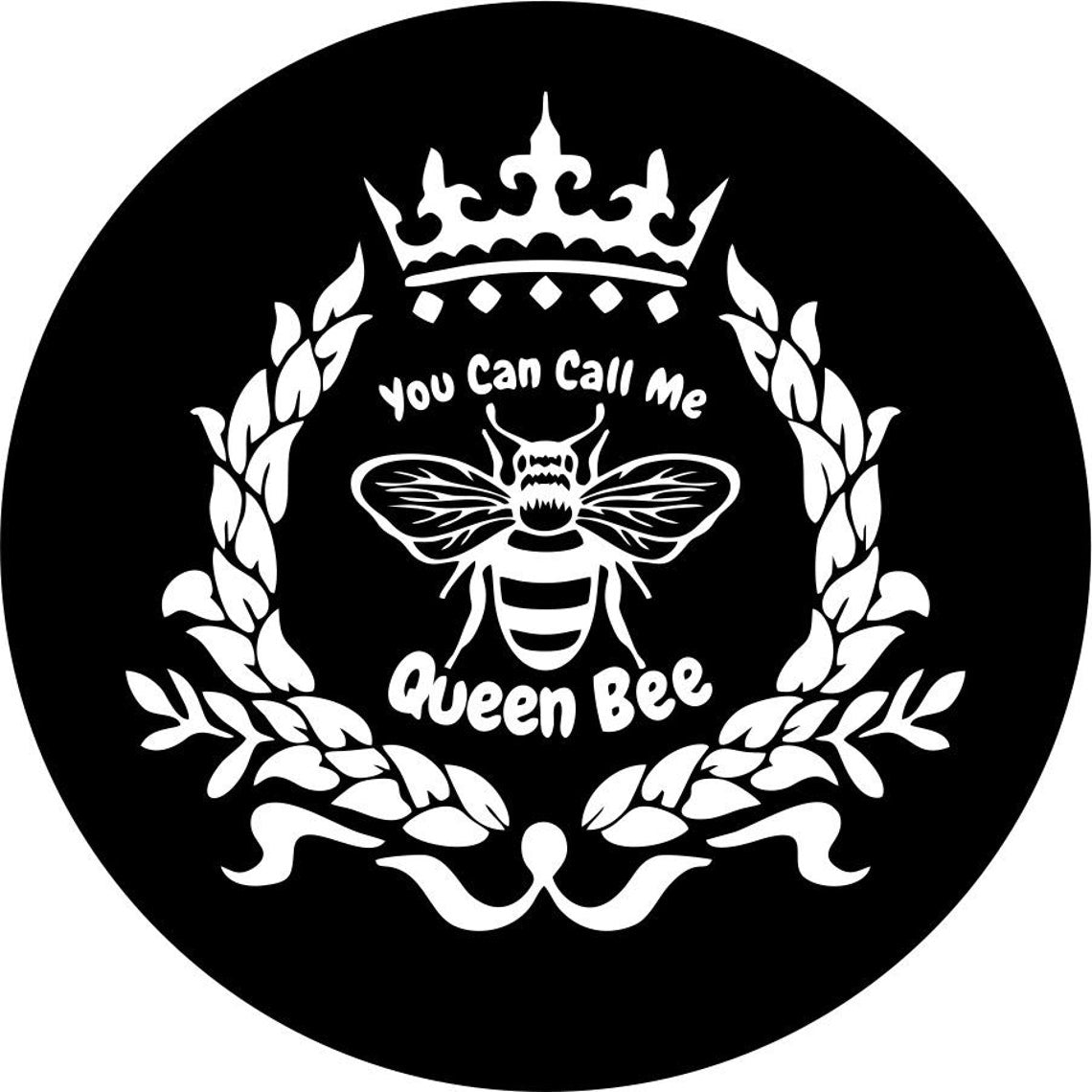 You can call me queen bee insignia design spare tire cover for Jeep, RV, Bronco, Camper, Trailer, and more on black vinyl