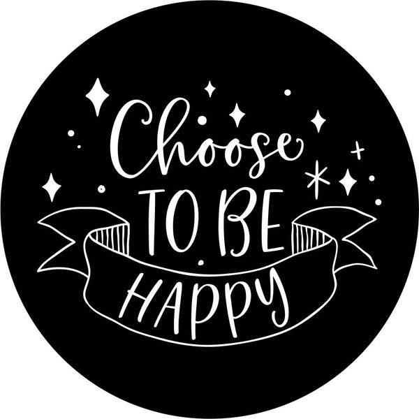 Choose to be Happy