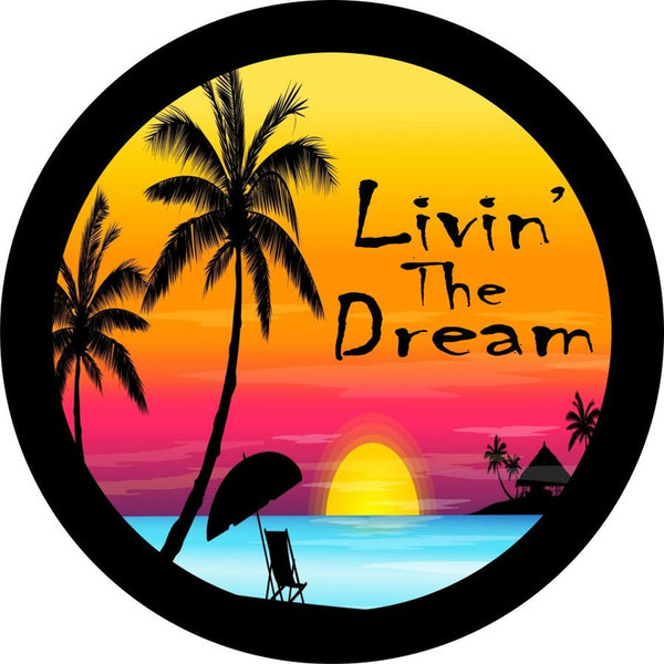 Livin' The Dream Sunset Scene Spare Tire Cover for Jeep, Camper, Bronco, Van, & More